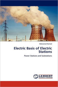 Electric Basis of Electric Stations Mohamed Hamed Author