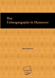 Das Uebergangsjahr in Hannover - Moritz Busch