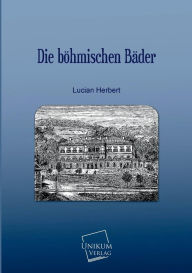Die Bohmischen Bader Lucian Herbert Author