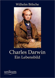 Charles Darwin Wilhelm B. Lsche Author