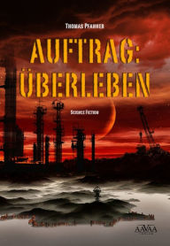 Auftrag: Ã?berleben Thomas Pfanner Author