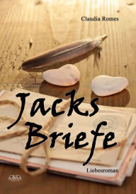 Jacks Briefe - Claudia Romes