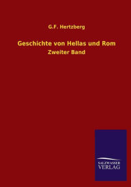 Geschichte Von Hellas Und ROM - G. F. Hertzberg