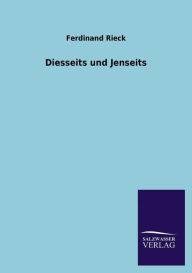 Diesseits und Jenseits - Ferdinand Rieck