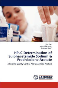 HPLC Determination of Sulphacetamide Sodium & Prednisolone Acetate Ejaz Ejaz Author