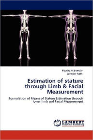 Estimation of stature through Limb & Facial Measurement Piyusha Majumdar Author