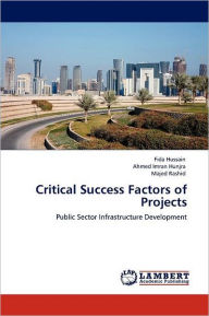 Critical Success Factors of Projects Fida Hussain Author