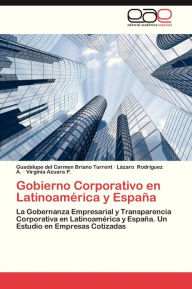 Gobierno Corporativo En Latinoamerica y Espana Briano Turrent Guadalupe Del Carmen Author