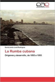 La Rumba cubana Lund Rodríguez David Jonás Author