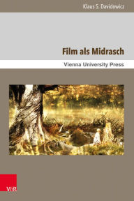 Film als Midrasch: Der Golem, Dybbuks und andere kabbalistische Elemente im popularen Kino Klaus S Davidowicz Author