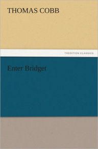 Enter Bridget Thomas Cobb Author