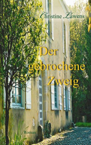Der gebrochene Zweig: Roman Christine Lawens Author