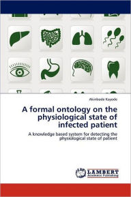 A formal ontology on the physiological state of infected patient Akinbode Kayode Author