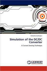 Simulation of the DC/DC Converter Sriharsha Santhapur Author