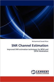 SNR Channel Estimation: Improved SNR estimation techniques for BPSK and QPSK Modulation
