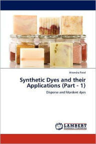 Synthetic Dyes and Their Applications (Part - 1) Hitendra Patel Author