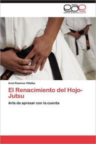 El Renacimiento del Hojo-Jutsu Ramirez Villalba Ariel Author