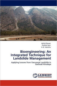 Bioengineering: An Integrated Technique for Landslide Management Ashish Rawat Author