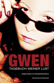 Gwen: Tagebuch meiner Lust Christoph Brandhurst Author