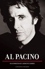 Al Pacino: Im GesprÃ¤ch mit Lawrence Grobel Madeleine Lampe Author