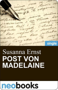Post von Madelaine: Eine Geschichte um besondere Worte Susanna Ernst Author
