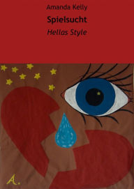 Spielsucht: Hellas Style Amanda Kelly Author