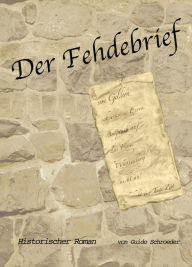 Der Fehdebrief: ePub Edition Guido Schroeder Author