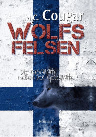 Wolfsfelsen: Die Geschichte neben der Geschichte MC Cougar Author