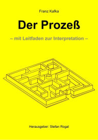 Der ProzeÃ?: - mit Leitfaden zur Interpretation - Franz (Frantisek) Kafka Author