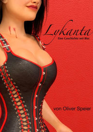 Lykanta: Eine Geschichte mit Biss Oliver Speier Author
