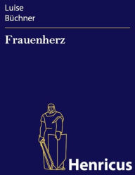 Frauenherz Luise Büchner Author