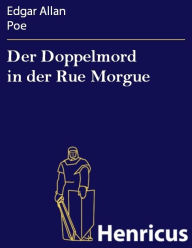 Der Doppelmord in der Rue Morgue Edgar Allan Poe Author