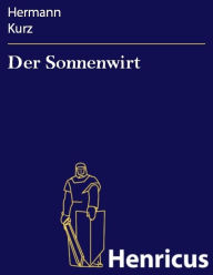 Der Sonnenwirt : Eine SchwÃ¤bische Volksgeschichte Hermann Kurz Author
