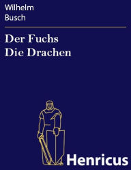 Der Fuchs Die Drachen Wilhelm Busch Author