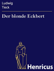 Der blonde Eckbert Ludwig Tieck Author