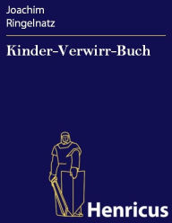 Kinder-Verwirr-Buch : 1931 Joachim Ringelnatz Author