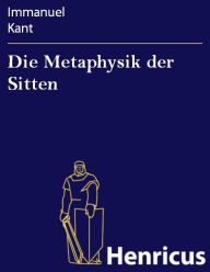 Die Metaphysik der Sitten