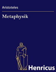 Metaphysik: (Ta meta ta physika) Aristotle Author