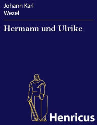 Hermann und Ulrike Johann Karl Wezel Author