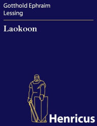 Laokoon Gotthold Ephraim Lessing Author