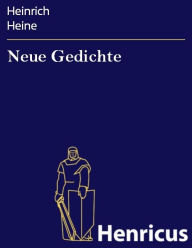 Neue Gedichte Heinrich Heine Author
