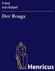 Der Roaga Franz von Kobell Author