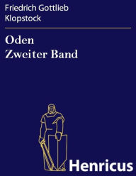 Oden Zweiter Band Friedrich Gottlieb Klopstock Author