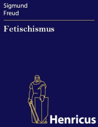Fetischismus Sigmund Freud Author