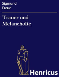 Trauer und Melancholie Sigmund Freud Author
