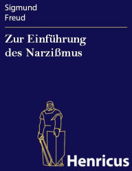 Zur Einführung des Narzißmus Sigmund Freud Author