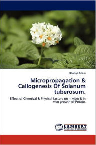 Micropropagation & Callogenesis of Solanum Tuberosum. - Khadija Gilani