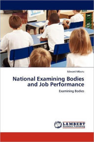 National Examining Bodies and Job Performance Edward Mburu Author