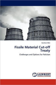 Fissile Material Cut-Off Treaty Gulshan Bibi Author