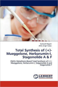Total Synthesis of (+)-Mueggelone, Herbarumin-I, Stagonolide A & F Somaiah Ragam Author